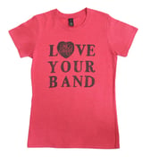 Image of 'Love Your Band' Ladies T-Shirt