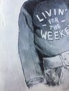 ORIGINAL PAINTING - Living for the Weekend.