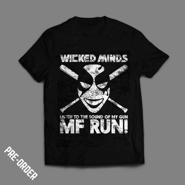 Image of Wicked Minds - "RUN MF RUN" T-shirt  *NEW*
