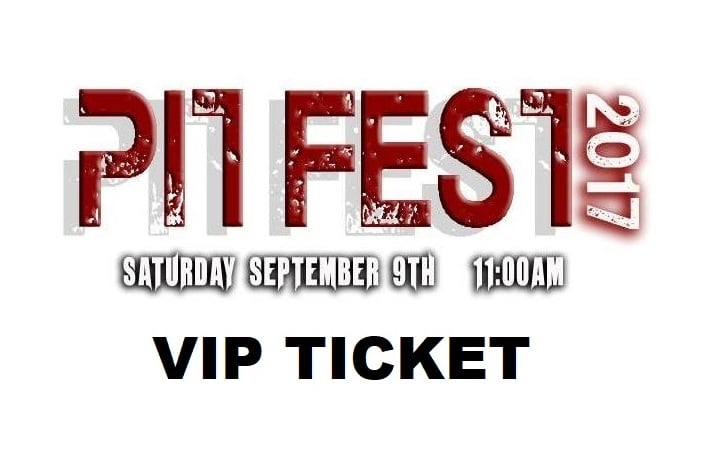 Image of TICKET: The Pit Fest 2017 *** VIP TICKET ***