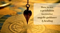 Image 1 of Angel Channelling with a Pendulum Video