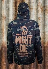 Image 2 of MIGHT DIE Camo Hood