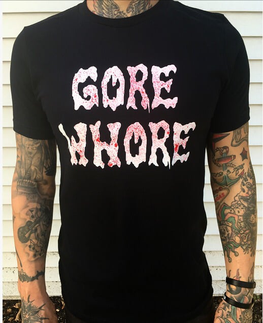 Image of Gore Whore Tee