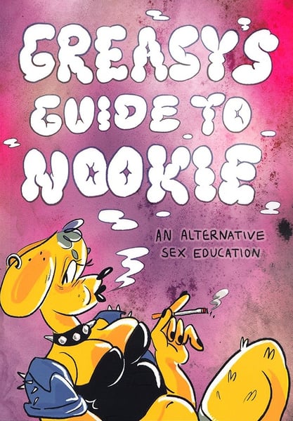 Image of Greasy's Guide To Nookie