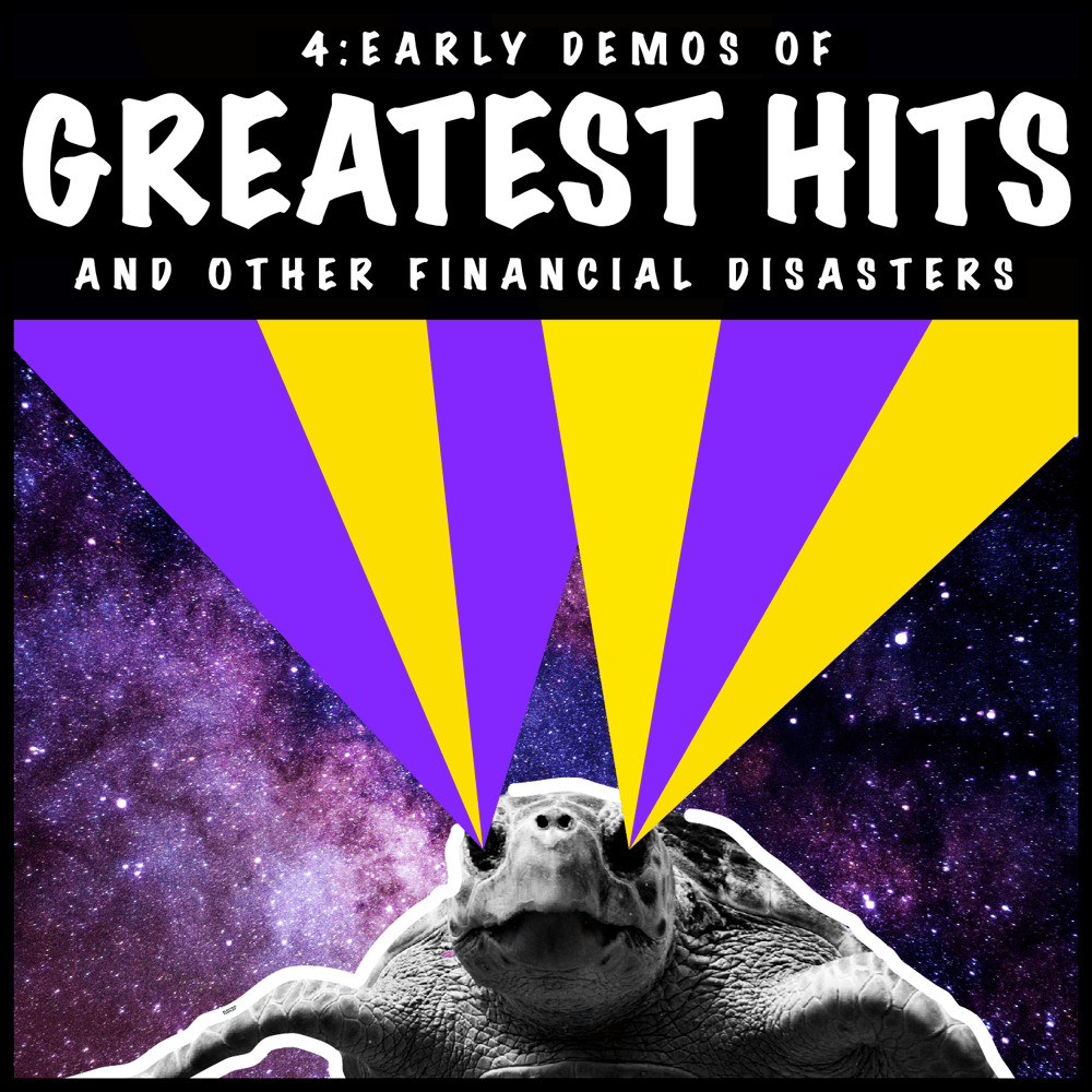 Image of ELECTRIC TURTLES EP 4:Early Demos Of Greatest Hits And Other Financial Desasters