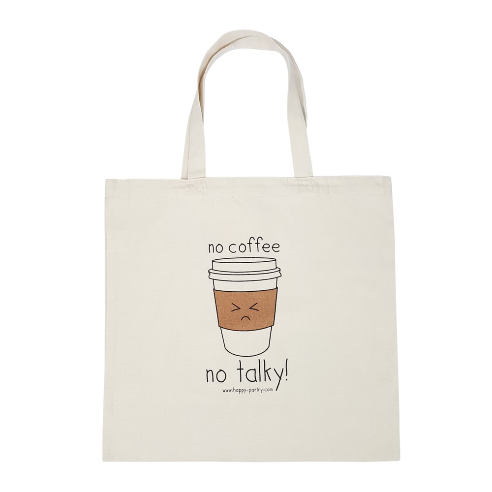 Image of "No Coffee No Talky!" Tote Bag