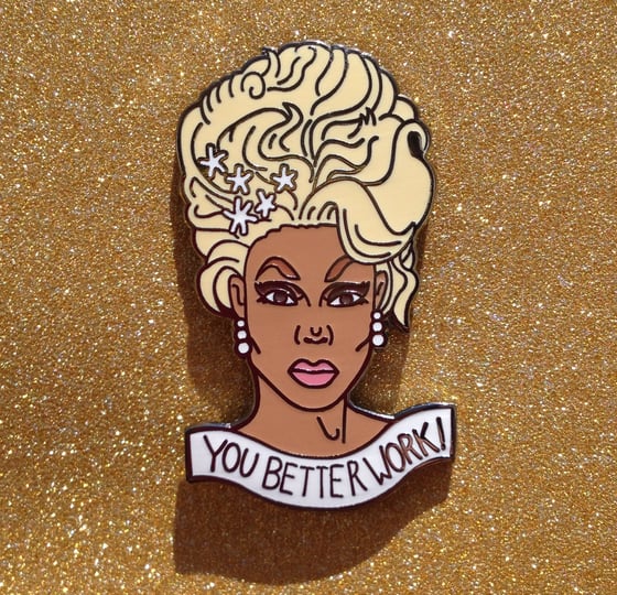 Image of RuPaul 'you better work' lapel pin badge