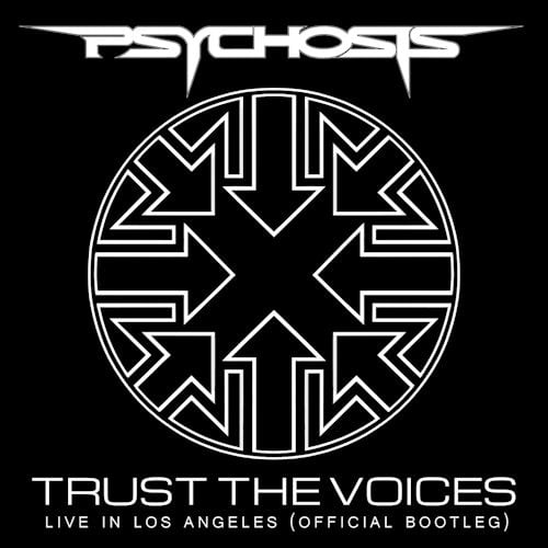 Image of Psychosis - Trust The Voices (Live In Los Angeles) (Digital)