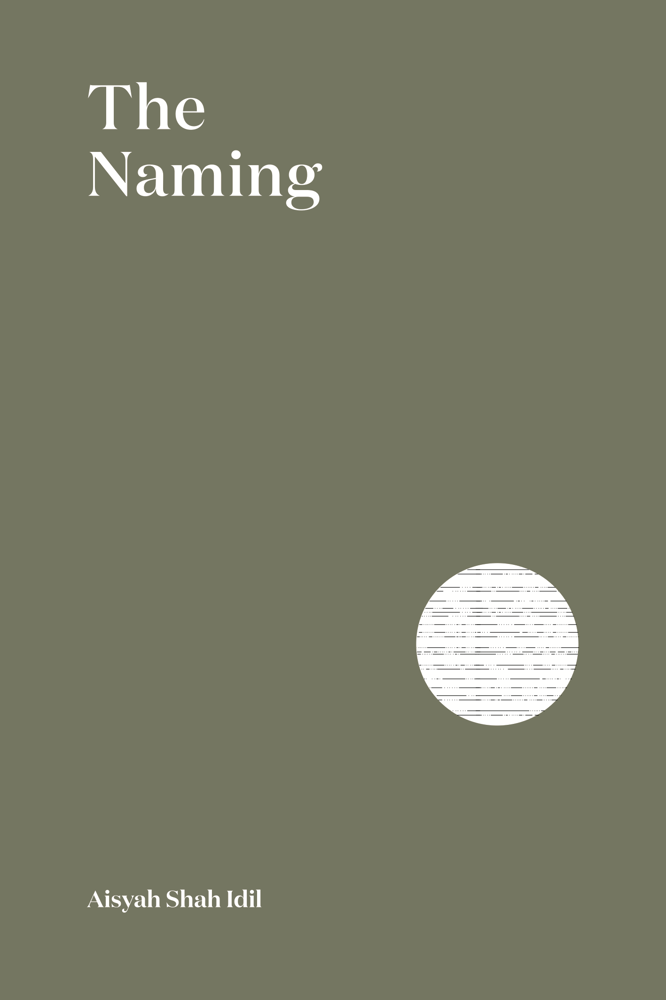 Image of The Naming by Aisyah Shah Idil