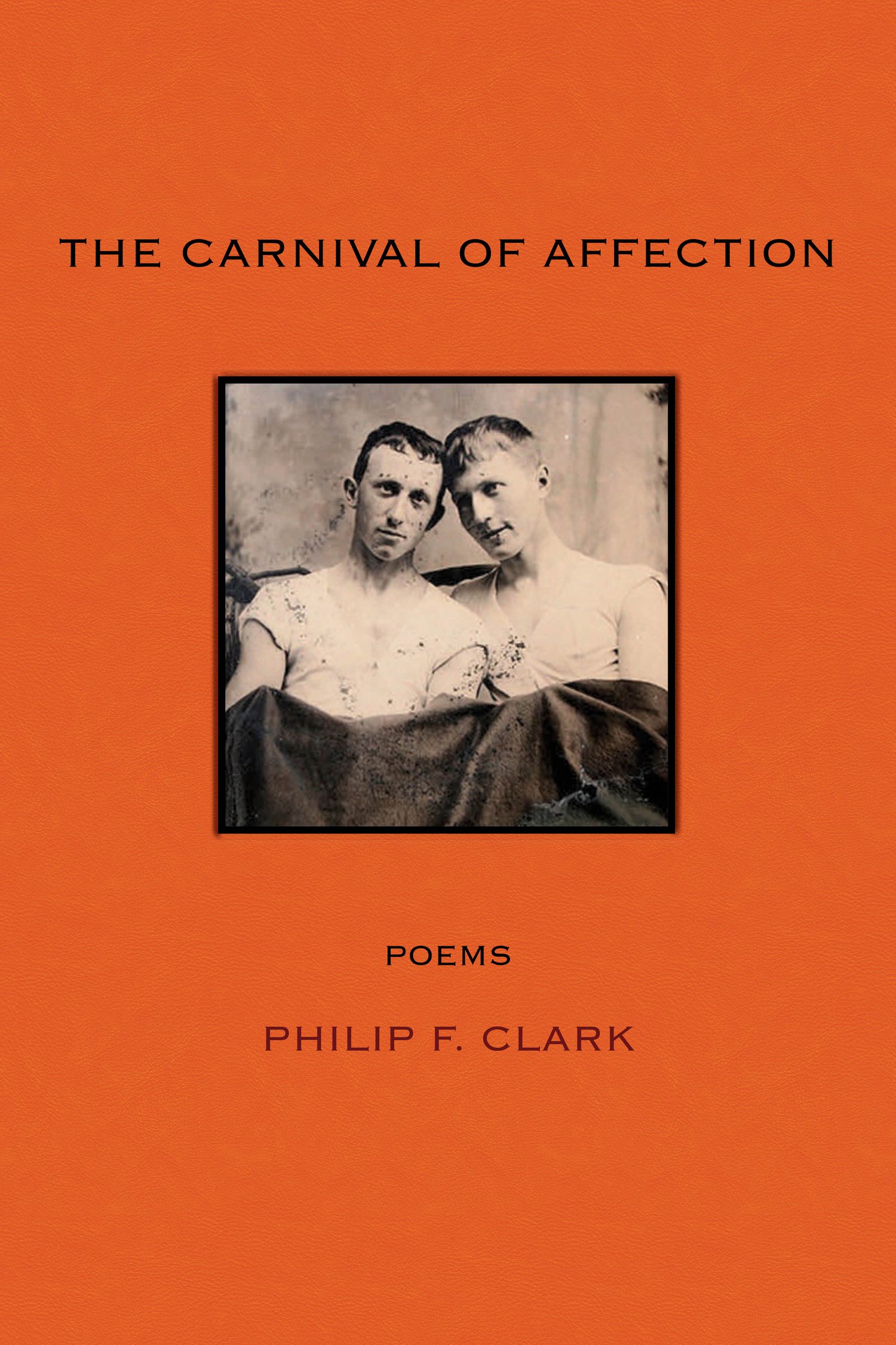 Image of The Carnival of Affection by Philip F. Clark
