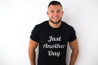 Image 3 of Just Another Day Adult T-Shirt (Unisex)