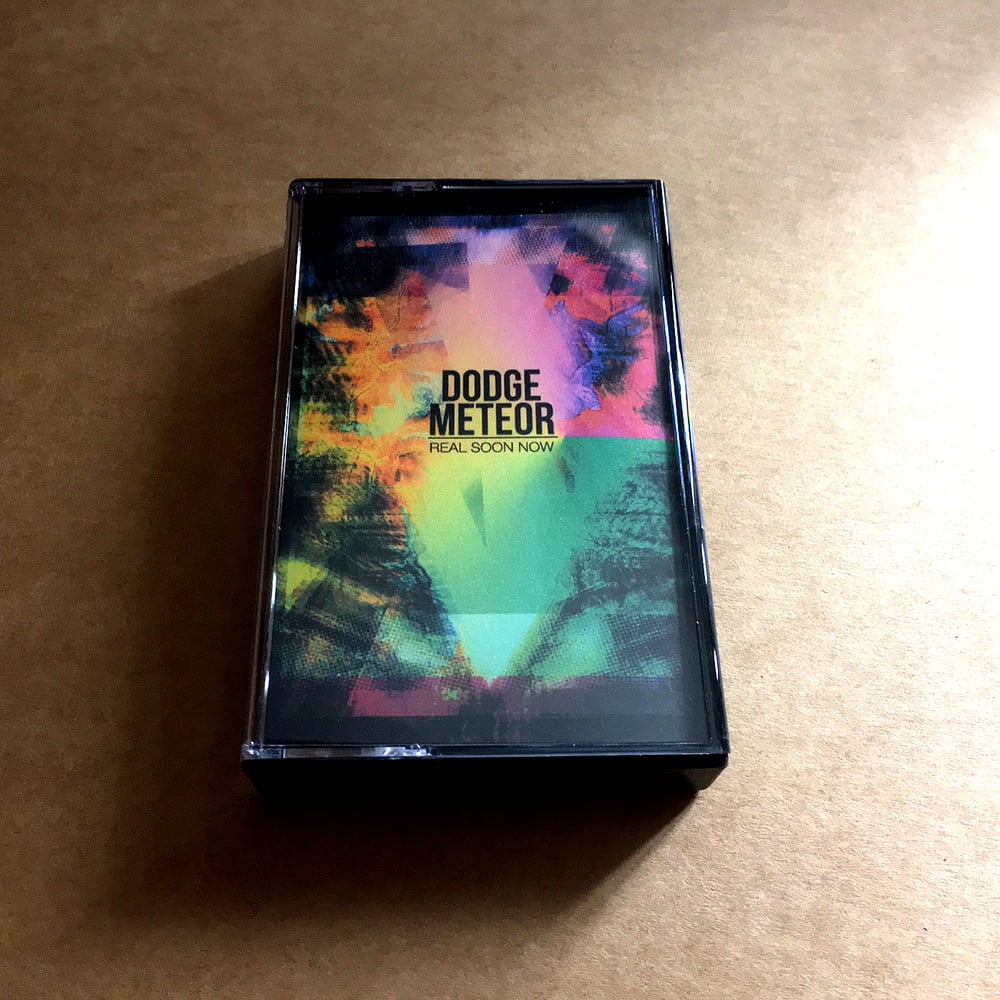 DODGE METEOR 'Real Soon Now' Cassette & MP3