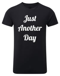 Image 1 of Just Another Day Adult T-Shirt (Unisex)