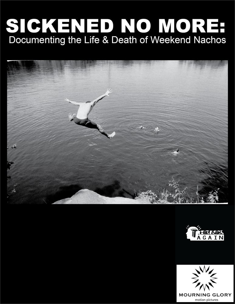 Image of Sickened No More: Documenting the Life and Death of Weekend Nachos DVD
