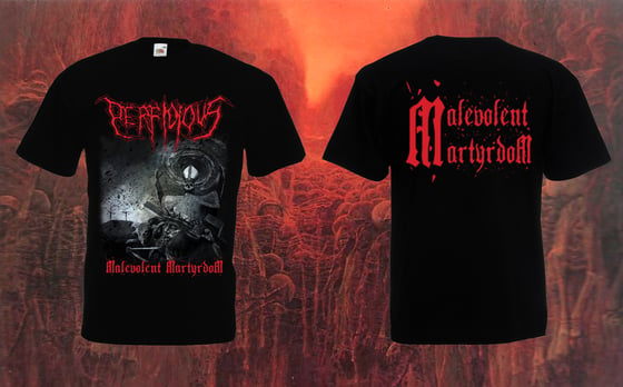Image of PERFIDIOUS - T-SHIRT - MALEVOLENT MARTYRDOM
