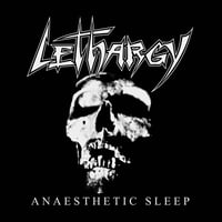 LETHARGY - Anaesthetic Sleep. CD
