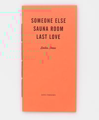 Someone Else, Sauna Room, Last Love