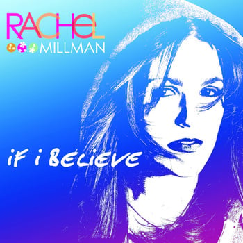 Image of Rachel Millman IF I BELIEVE