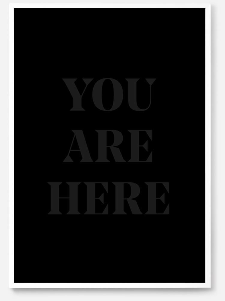 Image of You Are Here by Ty Abiodun