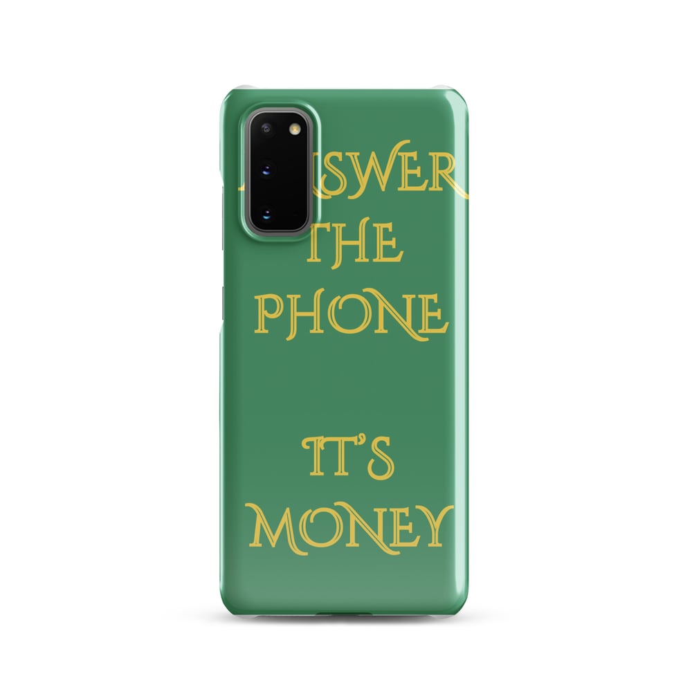 ZEN EXP - “Answer The Phone, It’s Money” Snap case for Samsung®