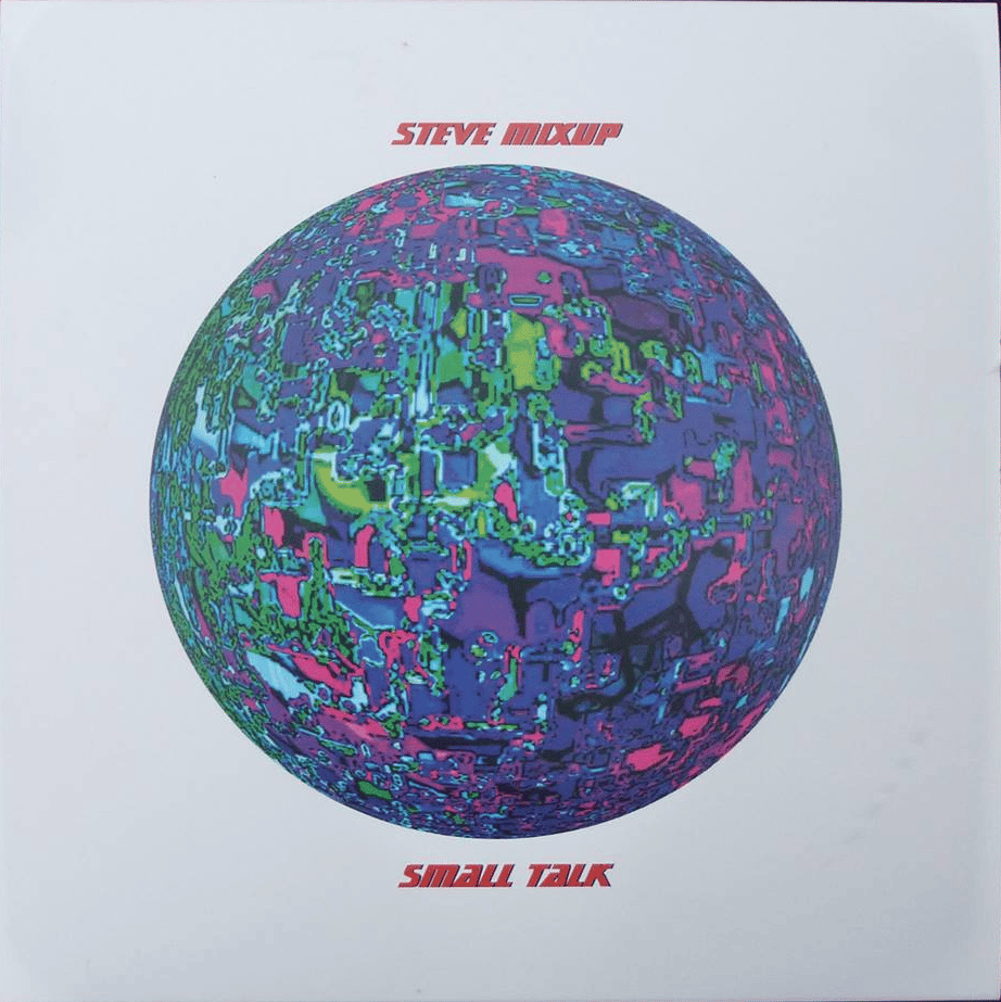 Image of Steve Mixup - Small Talk - 2013 - Vinyl Record