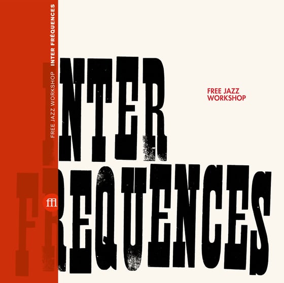 Image of Free Jazz Workshop - Inter - Fréquences (FFL031)