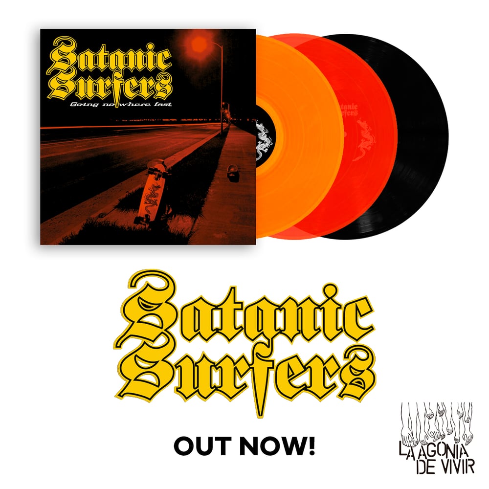 Image of LADV92 - SATANIC SURFERS "going nowhere fast" LP REISSUE