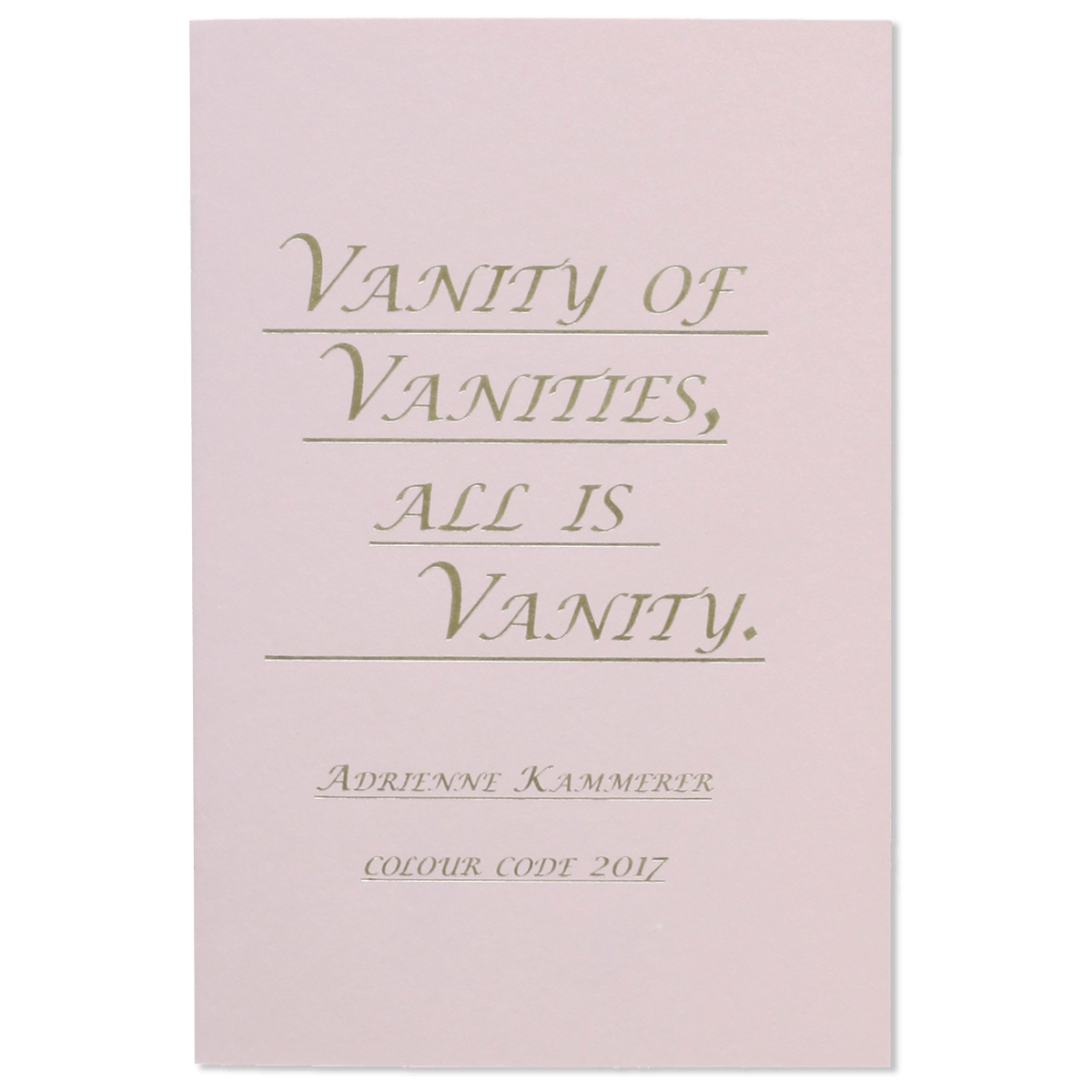 Vanity of Vanities, All is Vanity. Colour Code Printing