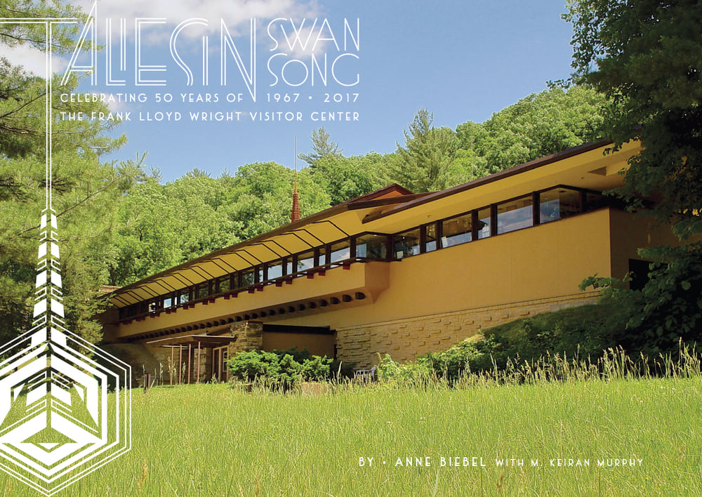 Image of Taliesin Swan Song: Celebrating 50 Years of The Frank Lloyd Wright Visitor Center