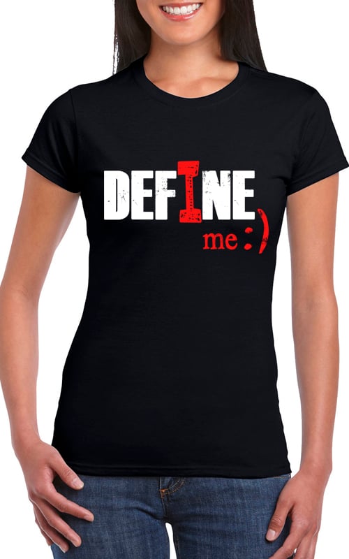 I DEFINE ME Tee