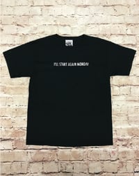 START AGAIN MONDAY TEE