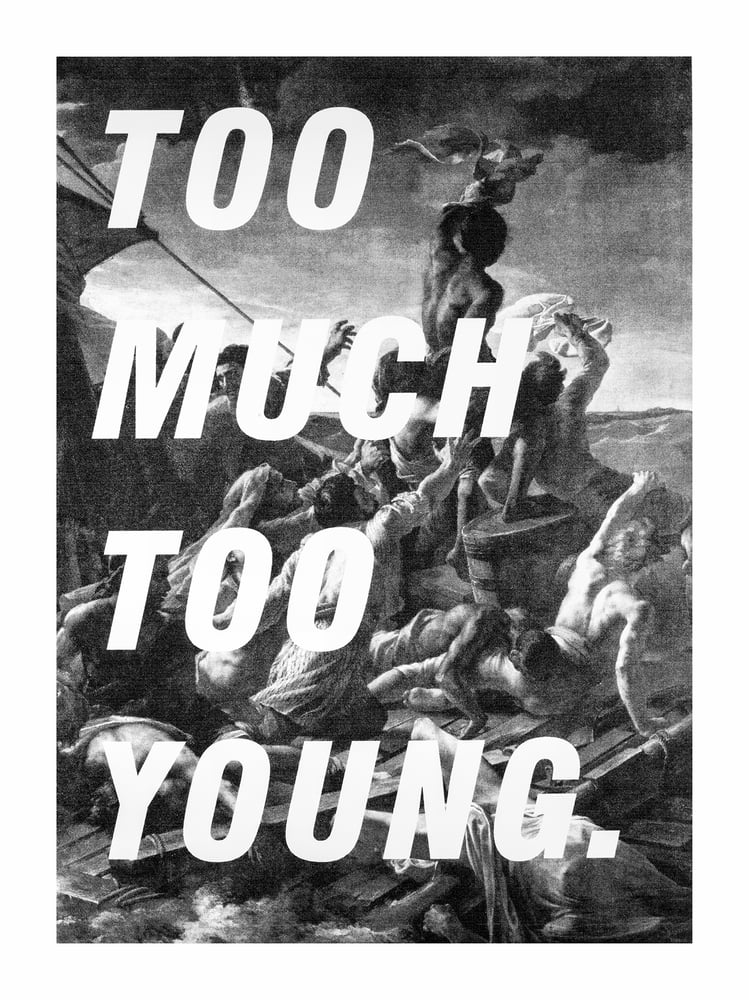 Image of Too Much Too Young - By Jono Boyle