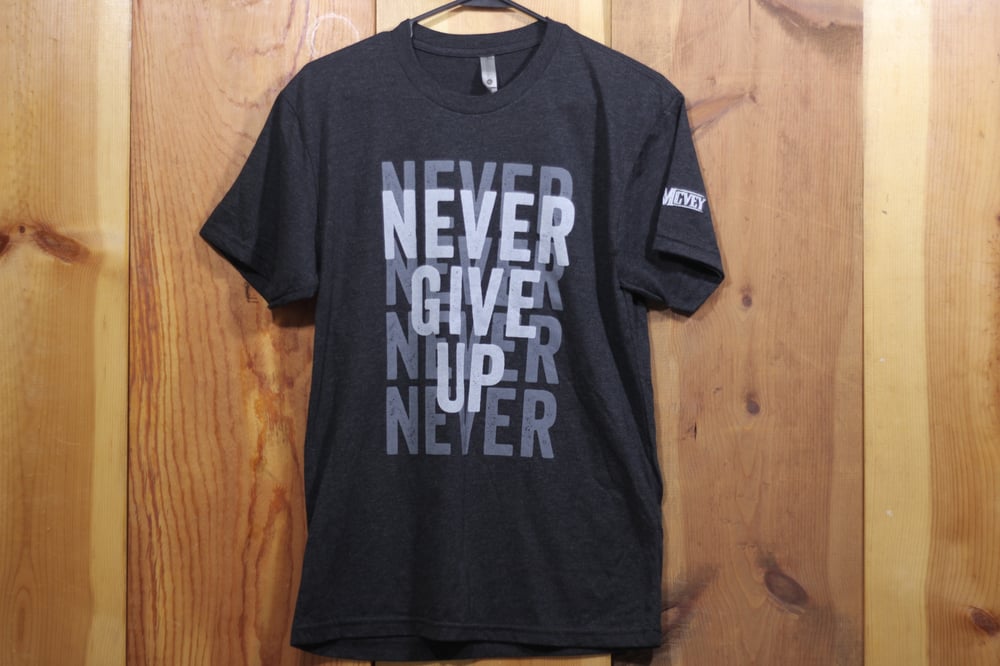 Image of Never Give Up Tee
