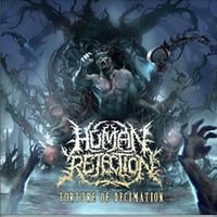 HUMAN REJECTION-TORTURE OF DECIMATION CD