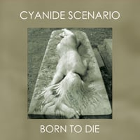 Image 1 of CYANIDE SCENARIO Born To Die MLP *repress soon*