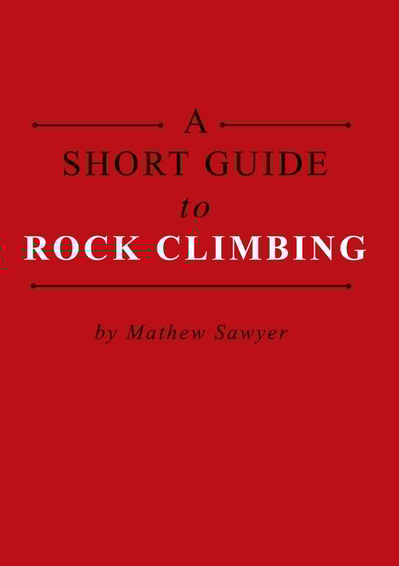 Image of A Short Guide to Rock Climbing
