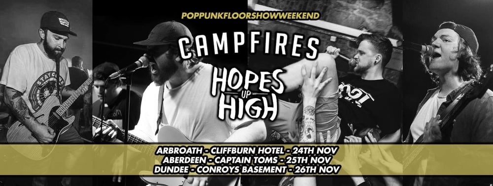 Image of Hopes Up High + Campfires - 24/11/17 - Cliffburn Hotel Arbroath