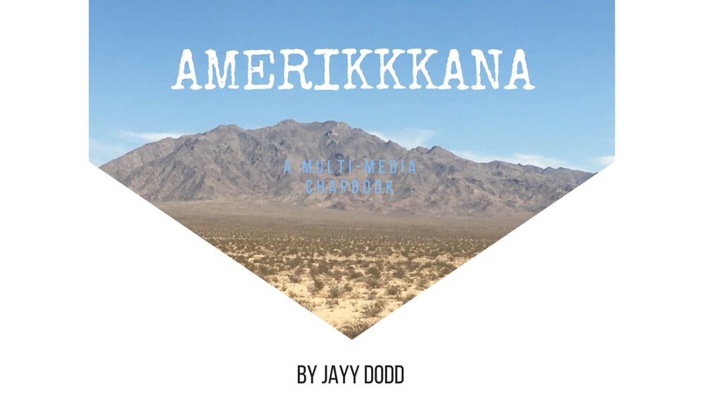 Image of AMERIKKKANA: a multi-media digital chapbook