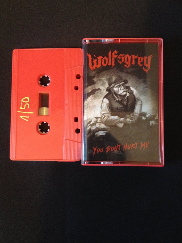 Image of WOLFSGREY - You Don't Hurt Me cassette