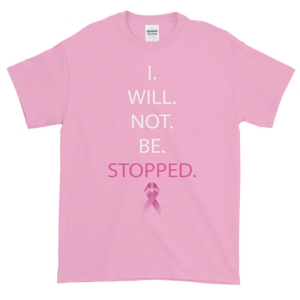 Image of Unisex I Wont Be Stopped - Breast Cancer T-Shirt