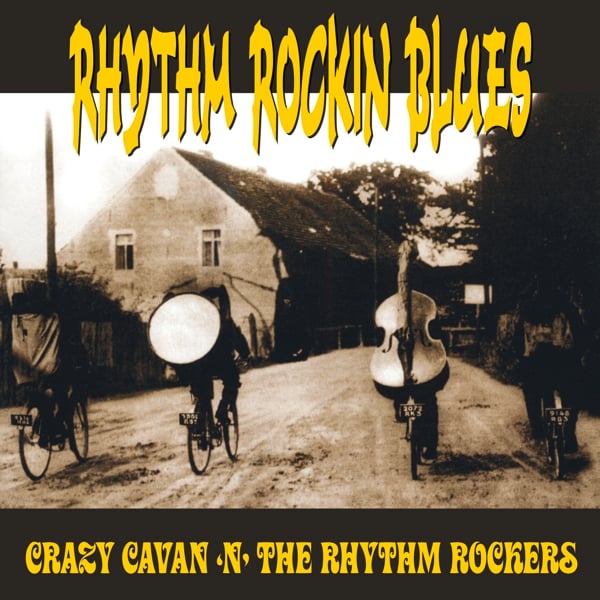 CRAZY CAVAN 'N' THE RHYTHM ROCKERS "RHYTHM ROCKIN' BLUES" - 12 " VINYL  (CRAZY CAVAN STORE)