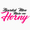 Bearded Men make me Horny Tshirt