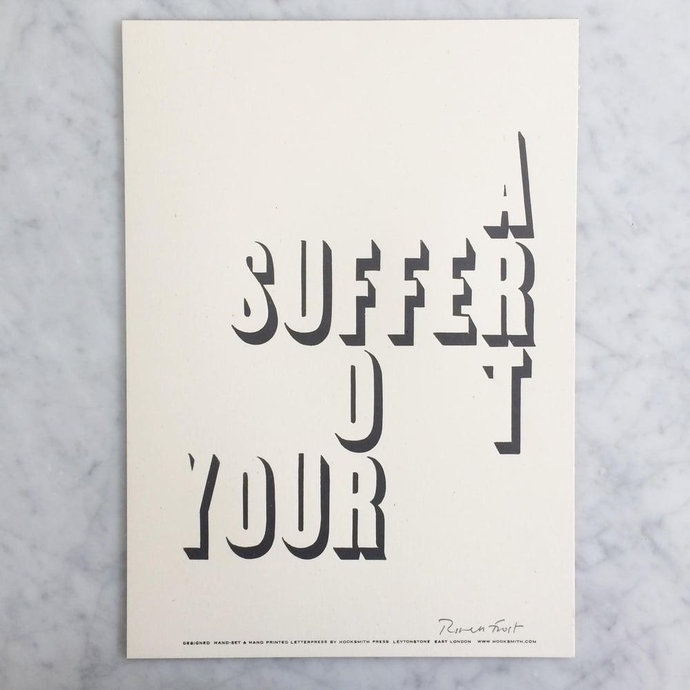 Image of 'Suffer for your art' print by Hooksmith Press