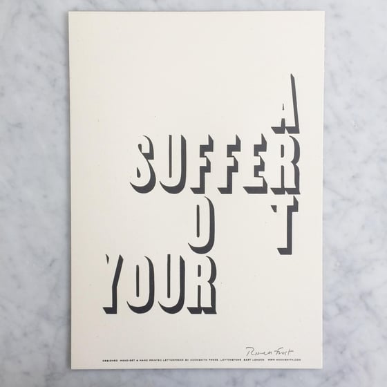 Image of 'Suffer for your art' print by Hooksmith Press