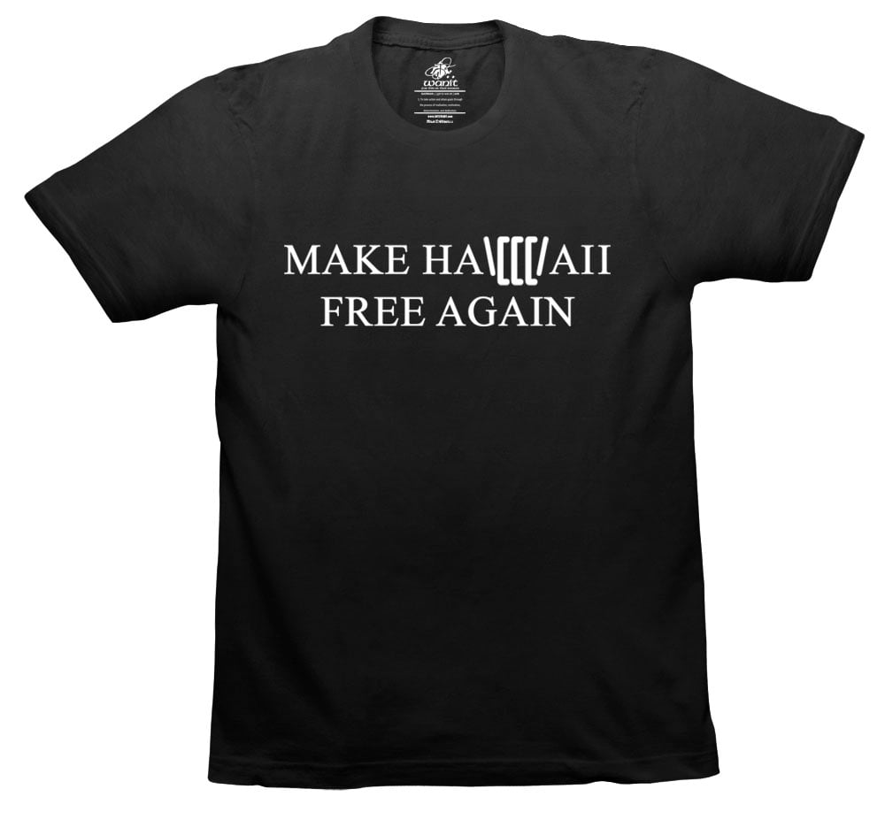 Image of MAKE HAWAII FREE AGAIN White on Black