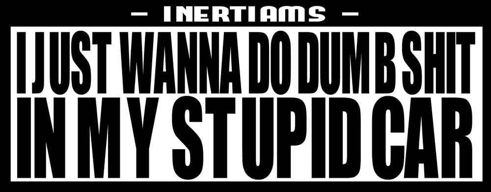 Image of "DUMB SHIT" Sticker 150mm