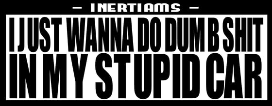 Image of "DUMB SHIT" Sticker 150mm