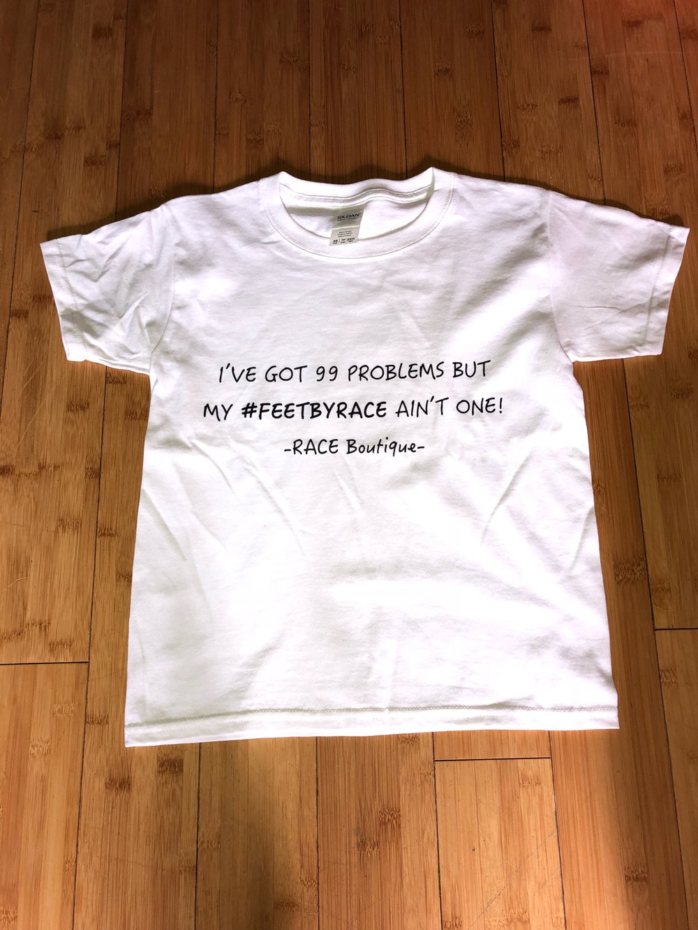 99 Problems #feetbyrace Tee