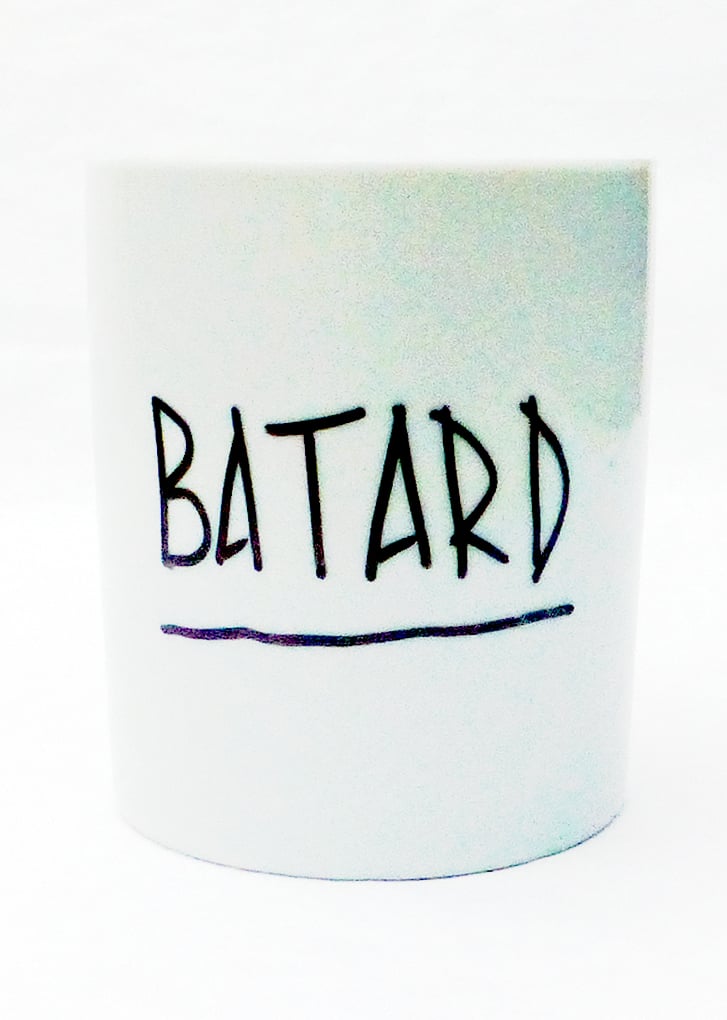 Image of BATARD!