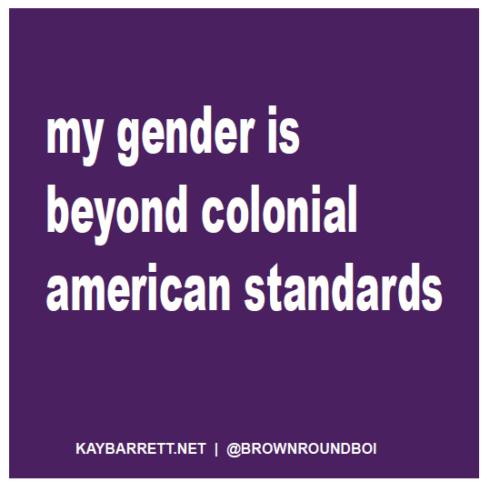 Image of My gender is beyond colonial american standards (large sticker)